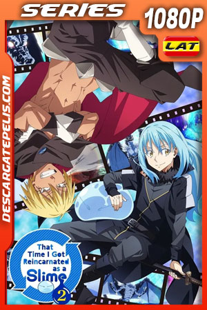 That Time I Got Reincarnated as a Slime (2021) Temporada 2 1080p WEB-DL Latino That Time I Got Reincarnated as a Slime (2021) Temporada 2 1080p WEB-DL Latino