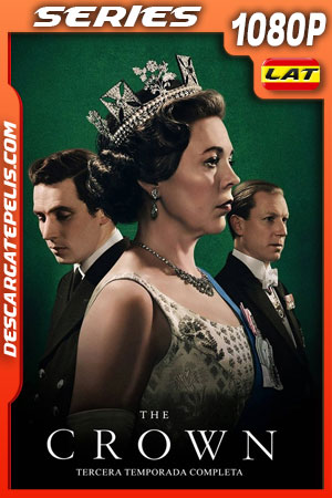 The Crown Temporada 3 (2019) 1080p WEB-DL Latino The Crown Temporada 3 (2019) 1080p WEB-DL Latino