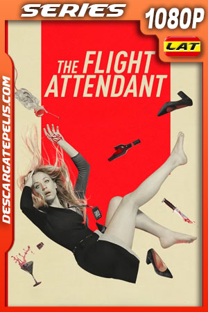 The Flight Attendant (2020) Temporada 1 1080p WEB-DL Latino The Flight Attendant (2020) Temporada 1 1080p WEB-DL Latino