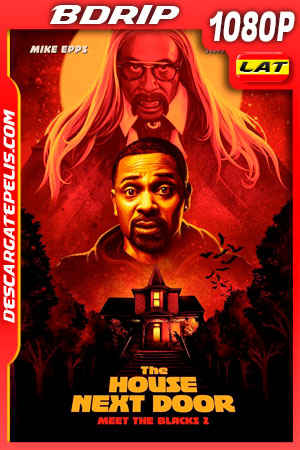 The House Next Door: Meet the Blacks 2 (2021) 1080p BDrip Latino The House Next Door: Meet the Blacks 2 (2021) 1080p BDrip Latino