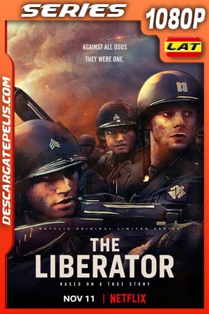 The Liberator (2020) Temporada 1 1080p WEB-DL Latino The Liberator (2020) Temporada 1 1080p WEB-DL Latino