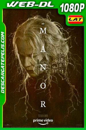 The Manor (2021) 1080p WEB-DL AMZN Latino The Manor (2021) 1080p WEB-DL AMZN Latino