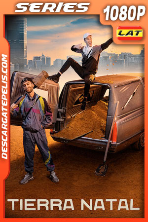 Tierra natal (2022) Temporada 1 1080p WEB-DL Latino Tierra natal (2022) Temporada 1 1080p WEB-DL Latino