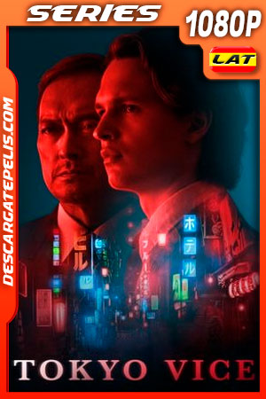 Tokyo Vice (2022) Temporada 1 1080p WEB-DL Latino Tokyo Vice (2022) Temporada 1 1080p WEB-DL Latino