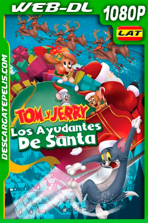 Tom y Jerry: Los ayudantes de Santa (2014) 1080p WEB-DL Latino Tom y Jerry: Los ayudantes de Santa (2014) 1080p WEB-DL Latino