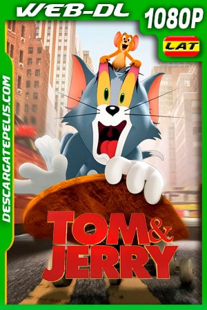 Tom y Jerry (2021) 1080p WEB-DL Latino Tom y Jerry (2021) 1080p WEB-DL Latino