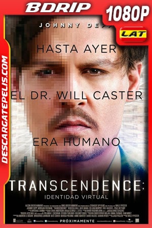 Transcendence: Identidad virtual (2014) 1080p BDrip Latino Transcendence: Identidad virtual (2014) 1080p BDrip Latino