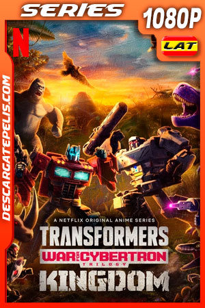 Transformers La guerra por Cybertron: Reino (2021) Temporada 1 1080p WEB-DL Latino Transformers La guerra por Cybertron: Reino (2021) Temporada 1 1080p WEB-DL Latino