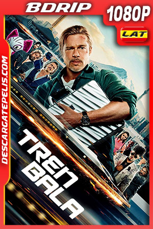 Tren bala (2022) 1080p BDRip Latino Tren bala (2022) 1080p BDRip Latino