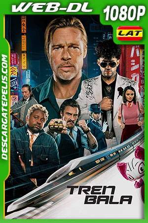 Tren bala (2022) 1080p WEB-DL AMZN Latino Tren bala (2022) 1080p WEB-DL AMZN Latino