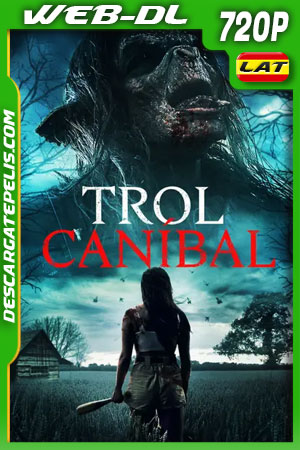 Trol CanÃbal (2021) 720p WEB-DL Latino Trol CanÃbal (2021) 720p WEB-DL Latino