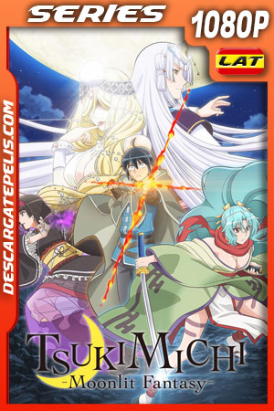 TSUKIMICHI -Moonlit Fantasy Temporada 1 (2021) 1080p WEB-DL Latino TSUKIMICHI -Moonlit Fantasy Temporada 1 (2021) 1080p WEB-DL Latino