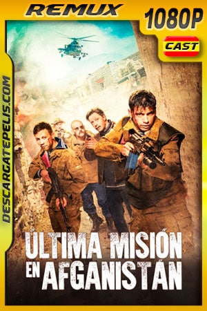 Última misión en Afganistán (2019) 1080p Remux Última misión en Afganistán (2019) 1080p Remux