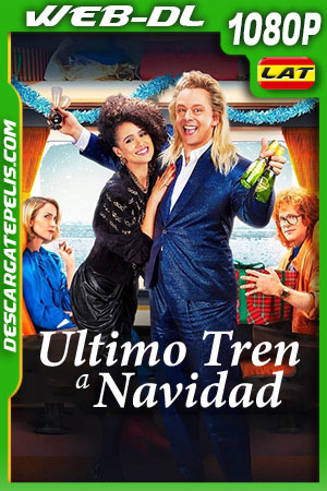 Ultimo Tren a Navidad (2021) 1080p WEB-DL Latino Ultimo Tren a Navidad (2021) 1080p WEB-DL Latino