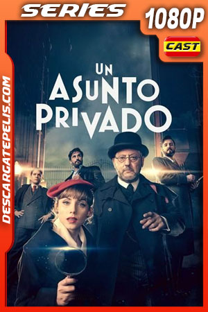 Un asunto privado Temporada 1 (2022) 1080p WEB-DL Español Un asunto privado Temporada 1 (2022) 1080p WEB-DL Español
