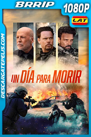 Un DÃa Para Morir (2022) 1080p BRRip Latino Un DÃa Para Morir (2022) 1080p BRRip Latino