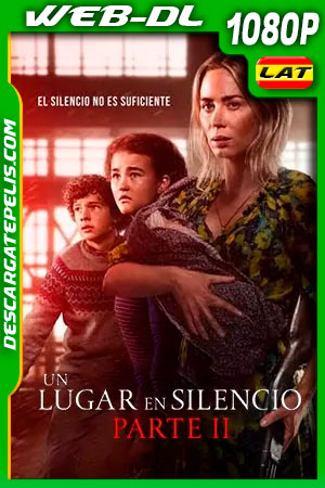 Un lugar en silencio: Parte II (2021) 1080p WEB-DL AMZN Latino Un lugar en silencio: Parte II (2021) 1080p WEB-DL AMZN Latino