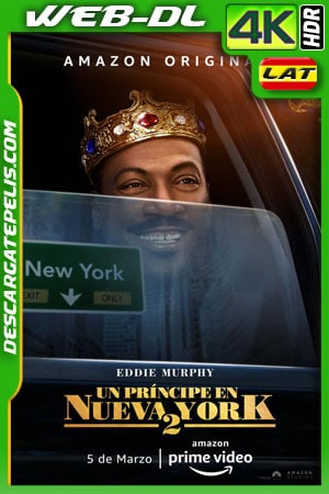 Un prÃncipe en Nueva York 2 (2021) 4k WEB-DL HDR Latino Un prÃncipe en Nueva York 2 (2021) 4k WEB-DL HDR Latino