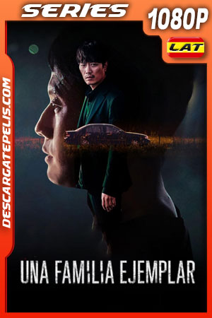 Una familia ejemplar (2022) Temporada 1 1080p WEB-DL Latino Una familia ejemplar (2022) Temporada 1 1080p WEB-DL Latino