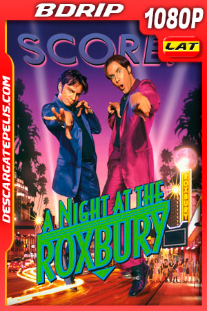 Una noche en el Roxbury (1998) 1080p BDRip Latino Una noche en el Roxbury (1998) 1080p BDRip Latino