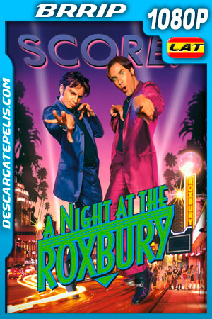 Una noche en el Roxbury (1998) 1080p BRRip Latino Una noche en el Roxbury (1998) 1080p BRRip Latino