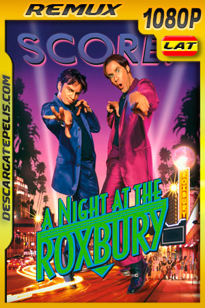 Una noche en el Roxbury (1998) 1080p Remux Latino Una noche en el Roxbury (1998) 1080p Remux Latino