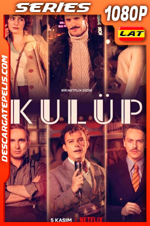 Club Estambul (2021) Temporada 1 1080p WEB-DL Latino Club Estambul (2021) Temporada 1 1080p WEB-DL Latino