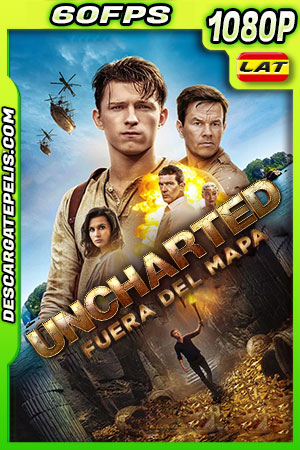 Uncharted: Fuera del mapa (2022) 1080p 60FPS WEB-DL Latino Uncharted: Fuera del mapa (2022) 1080p 60FPS WEB-DL Latino
