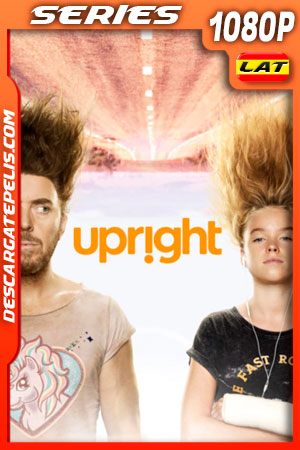 Upright Temporada 1 (2019) 1080p WEB-DL Latino