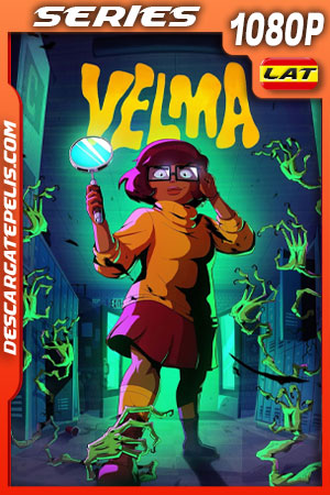 Velma Temporada 1 (2023) 1080p WEB-DL Latino Velma Temporada 1 (2023) 1080p WEB-DL Latino