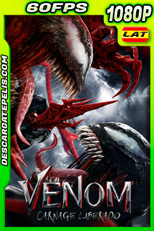 Venom: Carnage liberado (2021) 1080p 60FPS WEB-DL Latino Venom: Carnage liberado (2021) 1080p 60FPS WEB-DL Latino