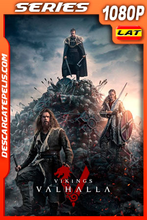 Vikings: Valhalla (2022) Temporada 1 1080p WEB-DL Latino Vikings: Valhalla (2022) Temporada 1 1080p WEB-DL Latino