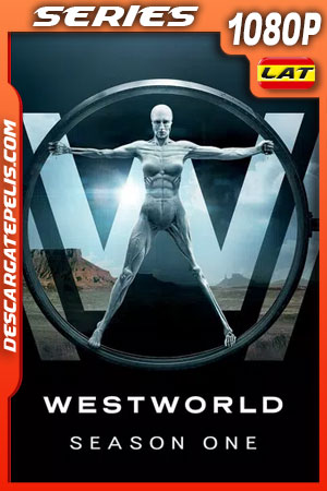 Westworld (2016) Temporada 1 1080p WEB-DL Latino Westworld (2016) Temporada 1 1080p WEB-DL Latino