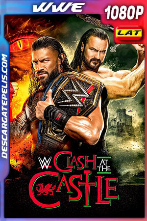 WWE: Clash at the Castle (2022) 1080p WEB-DL Latino WWE: Clash at the Castle (2022) 1080p WEB-DL Latino