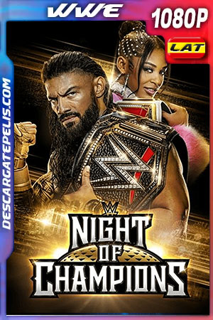 WWE: Night of Champions (2023) 1080p WEB-DL Latino WWE: Night of Champions (2023) 1080p WEB-DL Latino