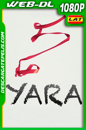 Yara (2021) 1080p WEB-DL Latino