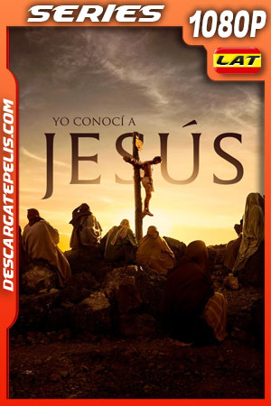 Yo conocí a Jesús Temporada 1 (2019) 1080p WEB-DL Latino Yo conocí a Jesús Temporada 1 (2019) 1080p WEB-DL Latino