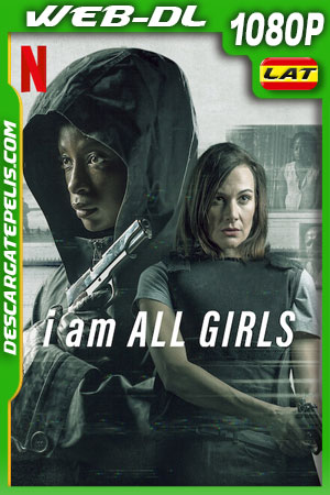 Yo soy todas las niñas (2021) 1080p WEB-DL Latino Yo soy todas las niñas (2021) 1080p WEB-DL Latino