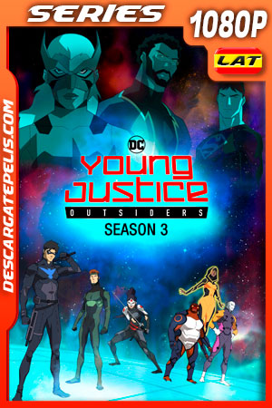 Young Justice (2019) Temporada 3 1080p WEB-DL Latino Young Justice (2019) Temporada 3 1080p WEB-DL Latino