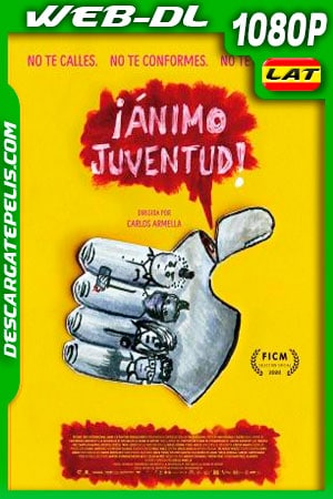 ¡Ánimo juventud! (2020) 1080p WEB-DL Latino ¡Ánimo juventud! (2020) 1080p WEB-DL Latino