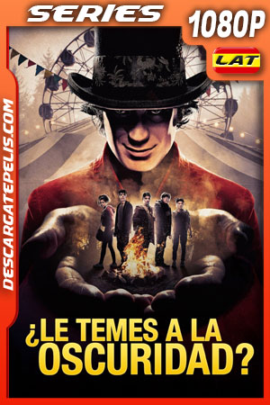 ¿Le temes a la oscuridad? (2019) Temporada 1 1080p WEB-DL Latino ¿Le temes a la oscuridad? (2019) Temporada 1 1080p WEB-DL Latino