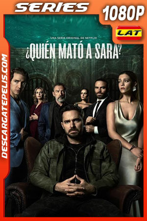 ¿Quién mató a Sara? (2021) Temporada 1 1080p WEB-DL Latino ¿Quién mató a Sara? (2021) Temporada 1 1080p WEB-DL Latino